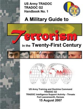 Book A Military Guide to Terrorism in the Twenty-First Century (TRADOC G2) Department Of the Army