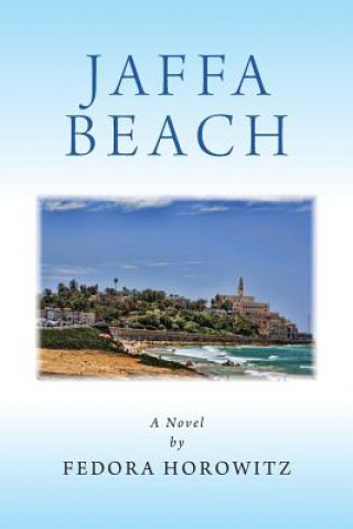 Könyv Jaffa Beach: Historical Fiction Fedora Horowitz