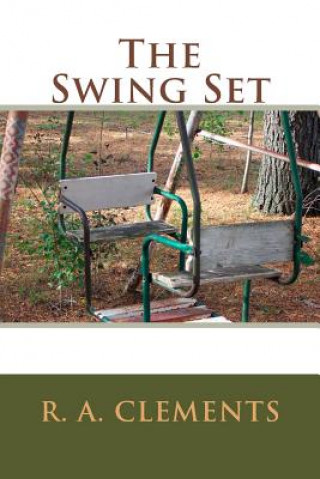 Knjiga The Swing Set R a Clements