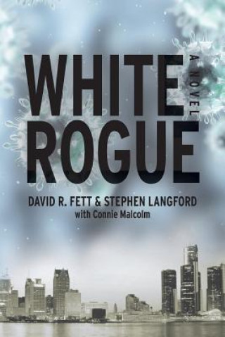 Knjiga White Rogue David R Fett M D
