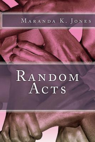 Carte Random Acts Maranda K Jones