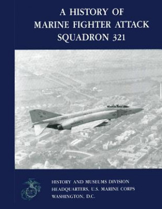 Книга A History of Marine Fighter Attack Squadron 321 Comm Peter B Mersky