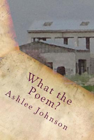Carte What the Poem? Ashlee Johnson