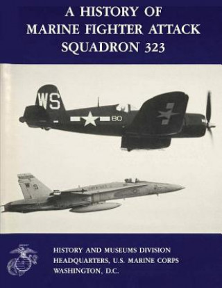 Книга A History of Marine Fighter Attack Squadron 323 Col Gerald R Pitzl Usmcr