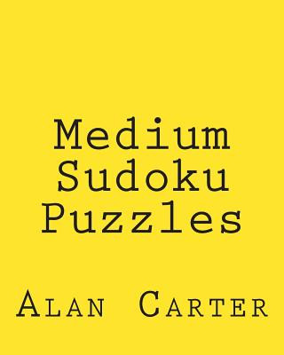 Kniha Medium Sudoku Puzzles: Fun, Large Print Sudoku Puzzles Alan Carter