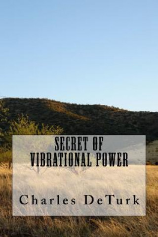 Książka Secret of Vibrational Power Charles Deturk