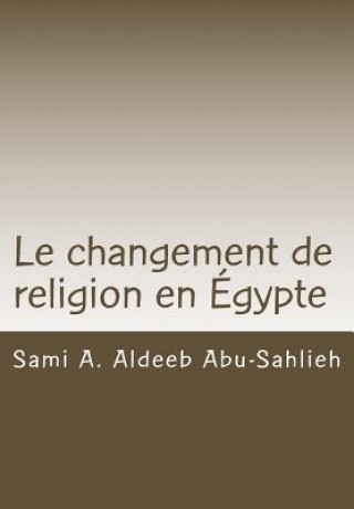 Carte Le Changement de Religion En Égypte Sami a Aldeeb Abu-Sahlieh