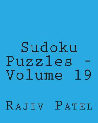 Kniha Sudoku Puzzles - Volume 19: Fun, Large Print Sudoku Puzzles Rajiv Patel