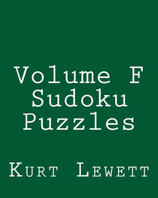 Kniha Volume F Sudoku Puzzles: Fun, Large Grid Sudoku Puzzles Kurt Lewett