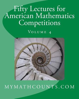 Carte Fifty Lectures for American Mathematics Competitions Volume 4 Jane Chen