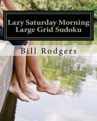 Carte Lazy Saturday Morning Large Grid Sudoku: 80 Easy to Read, Large Print Sudoku Puzzles Bill Rodgers