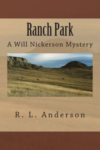 Könyv Ranch Park: A Will Nickerson Mystery R L Anderson