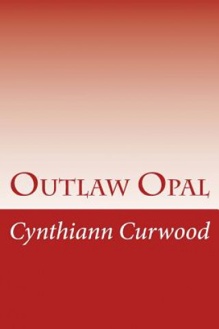 Carte Outlaw Opal Cynthiann Curwood