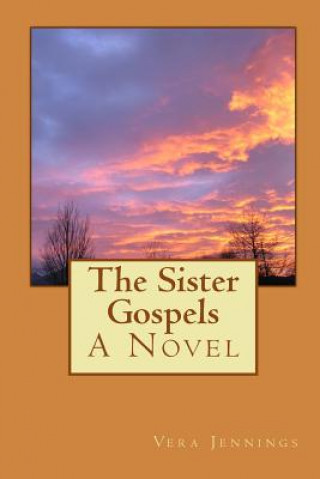 Knjiga The Sister Gospels Vera Jennings