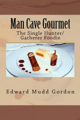 Książka Man Cave Gourmet Edward Mudd Gordon