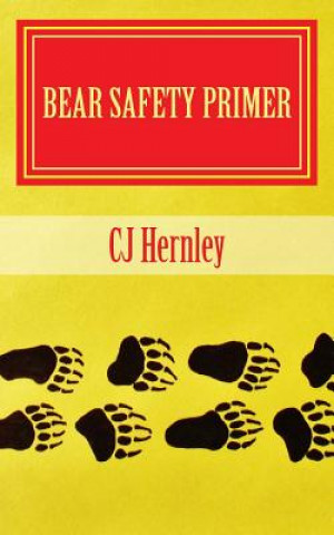 Книга Bear Safety Primer: A Back Pocket Guide Cj Hernley