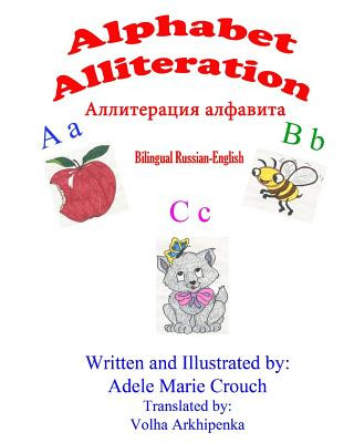 Kniha Alphabet Alliteration Bilingual Russian English Adele Marie Crouch
