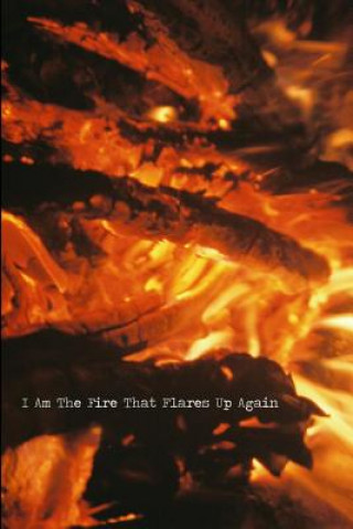 Książka I Am the Fire That Flares Up Again Jonathan Douglas Duran