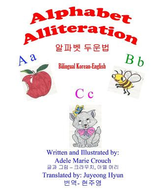 Kniha Alphabet Alliteration Bilingual Korean English Adele Marie Crouch