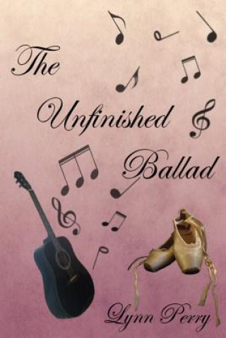 Βιβλίο The Unfinished Ballad Lynn Perry