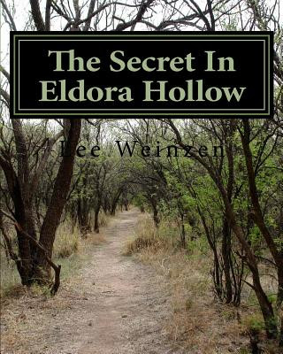 Kniha The Secret In Eldora Hollow Lee Weinzen Sr