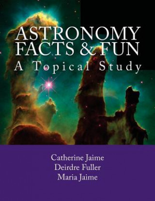 Könyv Astronomy Facts & Fun: A Topical Study Mrs Catherine McGrew Jaime