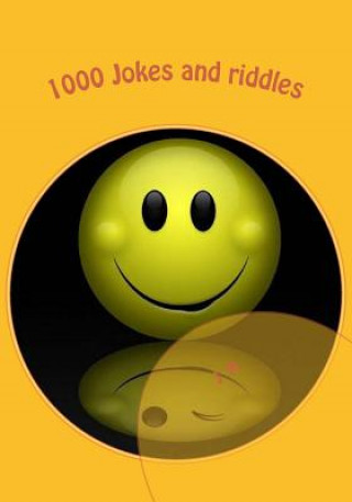 Kniha 1000 Jokes and riddles: jokes for children, the funniest jokes J A