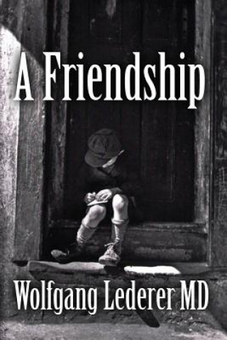 Book A Friendship Wolfgang Lederer MD