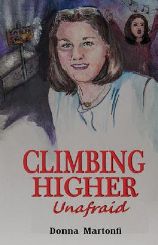 Livro Climbing Higher: Unafraid Donna Martonfi