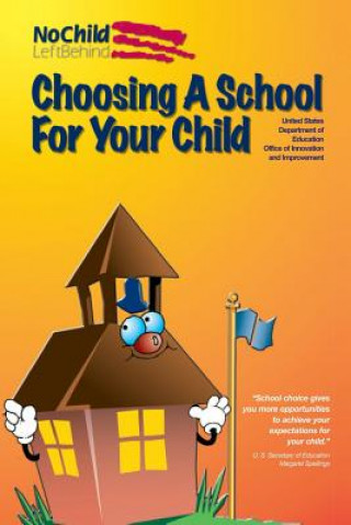 Книга Choosing a School for Your Child United States Department of Education