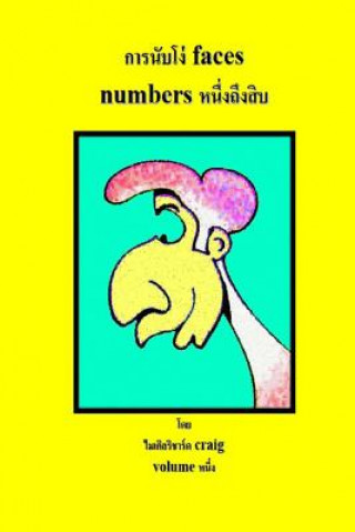 Könyv Counting Silly Faces Numbers One to Ten Thai Edition: By Michael Richard Craig Volume One Michael Richard Craig