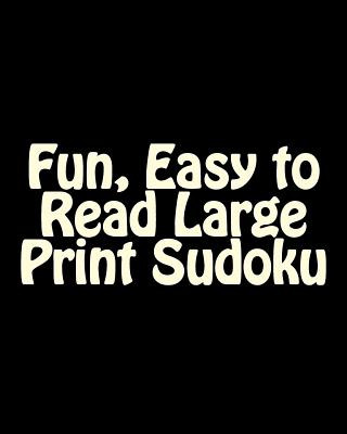 Kniha Fun, Easy to Read Large Print Sudoku: Fun, Large Print Sudoku Puzzles Jason Curtsen