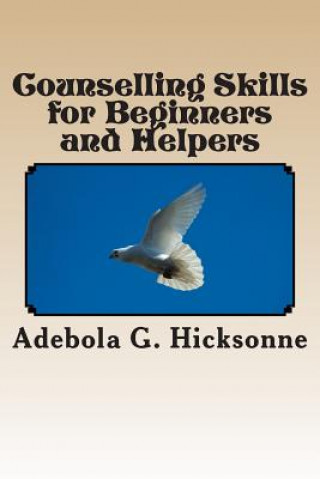 Buch Counselling Skills for Beginners and Helpers Adebola G. Hicksonne