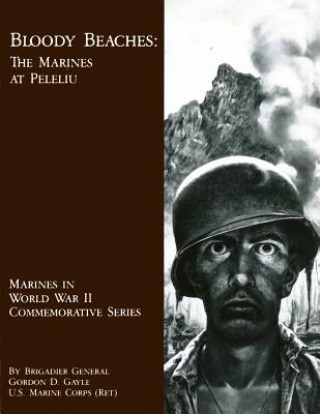 Book Bloody Beaches: The Marines at Peleliu Bgen Gordon D Gayle Usmcr