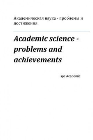 Carte Academic Science - Problems and Achievements: Proceedings of the Conference Spc Academic
