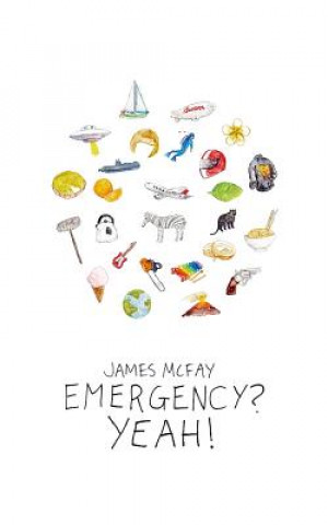 Knjiga Emergency? Yeah! James McFay