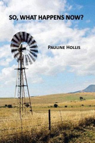 Книга So, What Happens Now? Pauline Hollis