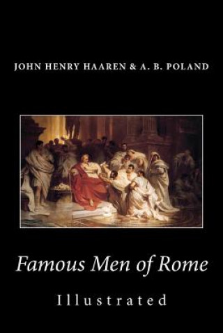 Livre Famous Men of Rome (Illustrated) John Henry Haaren