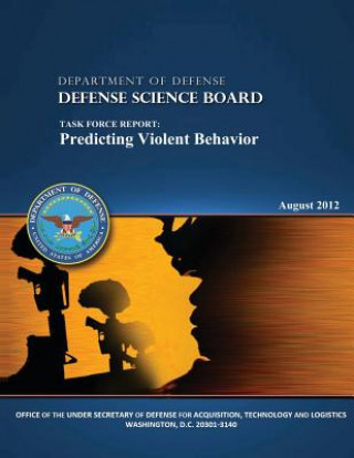 Carte The Defense Science Board Task Force: Predicting Violent Behavior Defense Science Board (Dsb)