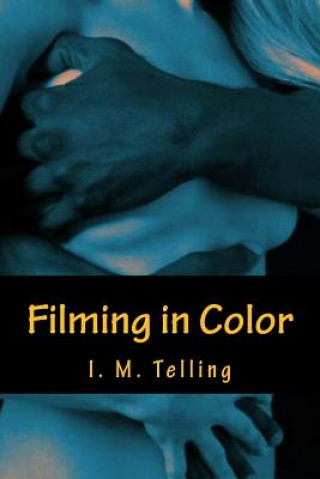 Книга Filming in Color I M Telling