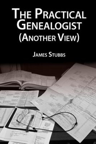 Βιβλίο The Practical Genealogist (Another View) James Stubbs
