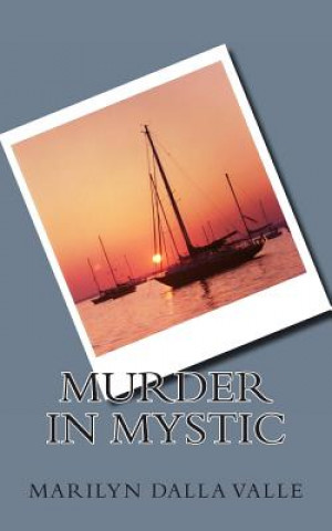 Книга Murder in Mystic Marilyn Dalla Valle