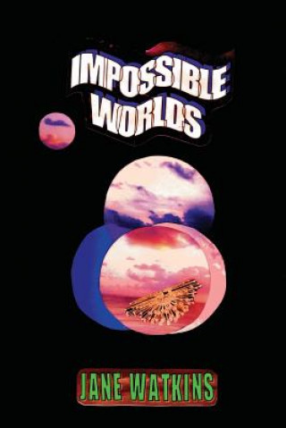 Boek Impossible Worlds Jane Watkins