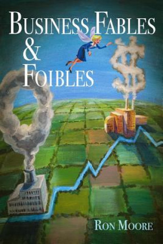 Kniha Business Fables & Foibles MR Ron Moore