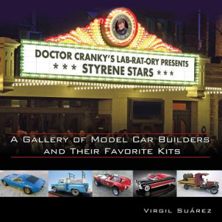 Libro Styrene Stars: A Gallery of Model Car Builders and Their Favorite Kits MR Virgil Suarez