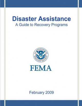 Carte Disaster Assistance: A Guide to Recovery Programs U S Department of Homeland Security