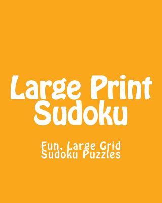 Kniha Large Print Sudoku: Fun, Large Grid Sudoku Puzzles Megan Stewart