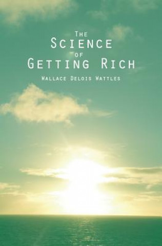 Book The Science of Getting Rich Wallace Delois Wattles