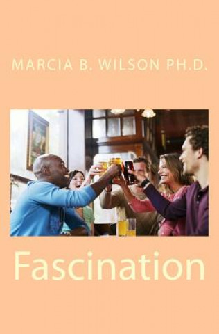 Knjiga Fascination Marcia B Wilson Ph D