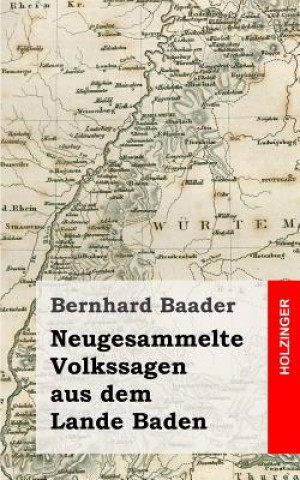 Carte Neugesammelte Volkssagen aus dem Lande Baden Bernhard Baader